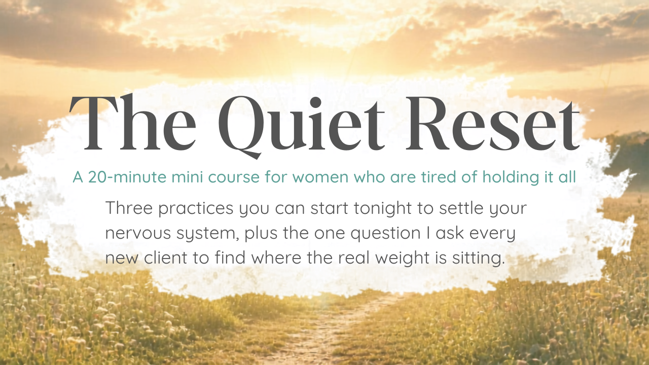 The Quiet Reset — a 20-minute mini course for women who are tired of holding it all